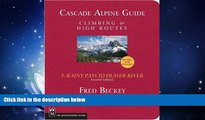 For you Rainy Pass to Fraser River (Cascade Alpine Guide; Climbing and High Routes)