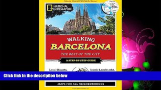 For you National Geographic Walking Barcelona: The Best of the City (National Geographic Walking