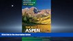 Choose Book Best Aspen Hikes (Colorado Mountain Club Pack Guide)