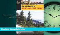 Choose Book Best Hikes Near Reno and Lake Tahoe (Best Hikes Near Series)