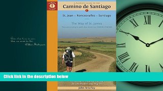 For you A Pilgrim s Guide to the Camino de Santiago: St. Jean - Roncesvalles - Santiago (Camino