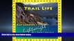 Choose Book Trail Life: Ray Jardine s Lightweight Backpacking