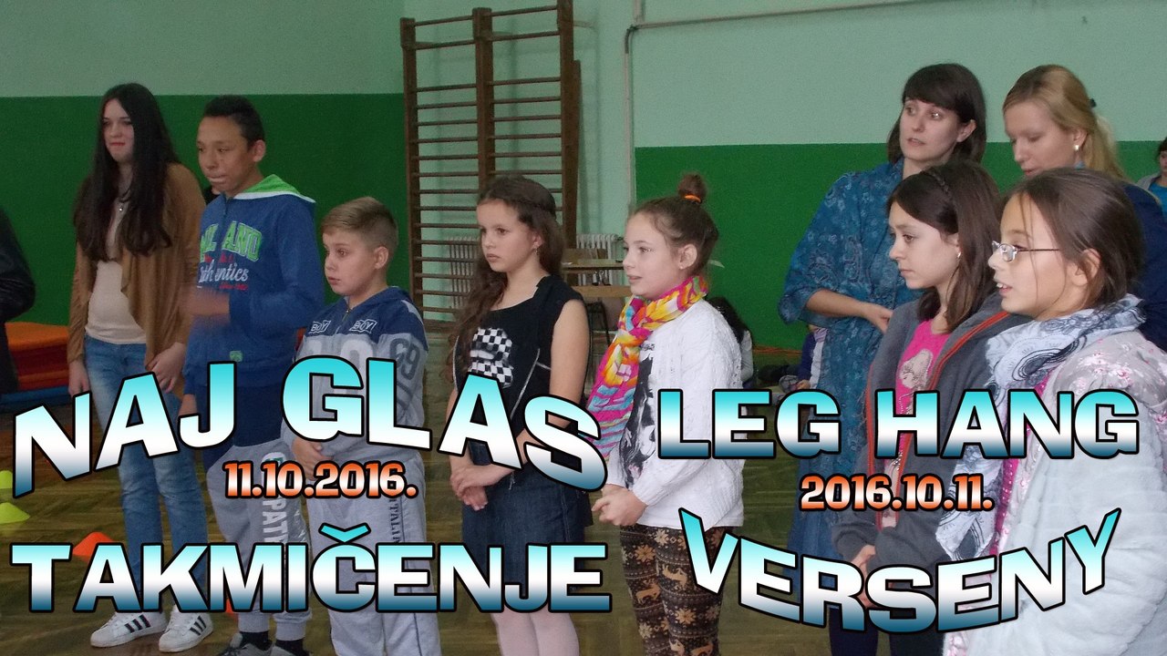 NAJ GLAS TAKMIČENJE - LEG HANG VERSENY