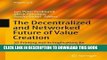 [PDF] The Decentralized and Networked Future of Value Creation: 3D Printing and its Implications