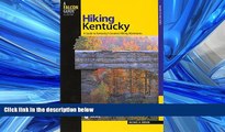 Popular Book Hiking Kentucky: A Guide To Kentucky s Greatest Hiking Adventures (State Hiking