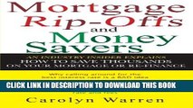 [EBOOK] DOWNLOAD Mortgage Ripoffs and Money Savers: An Industry Insider Explains How to Save
