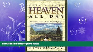 Online eBook Roll Around Heaven All Day; A Piecemeal Journey Across America by Bicycle