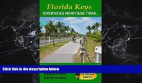 Pdf Online Florida Keys Overseas Heritage Trail: A guide to exploring the Florida Keys by bike or