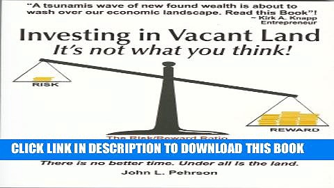 [EBOOK] DOWNLOAD Investing in Vacant Land: It s Not What You Think READ NOW