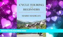 Enjoyed Read Cycle Touring For Beginners: A Guide to Exploring Near and Far by Bicycle
