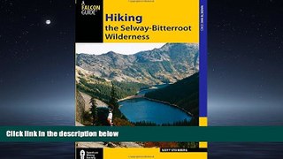 Enjoyed Read Hiking the Selway-Bitterroot Wilderness (Regional Hiking Series)