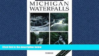 Online eBook A Guide to 199 Michigan Waterfalls, Revised Edition