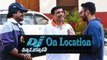 DJ - Duvvada Jagannadham on location | Allu Arjun | Pooja Hegde | Harish Shankar| Dil Raju