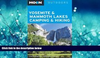 Online eBook Moon Yosemite   Mammoth Lakes Camping   Hiking (Moon Outdoors)