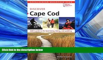 Choose Book AMC Discover Cape Cod: AMC s Guide To The Best Hiking, Biking, And Paddling