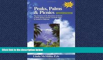 Popular Book Peaks, Palms   Picnics: Day Journeys in the Mountains   Deserts of Palm Springs and
