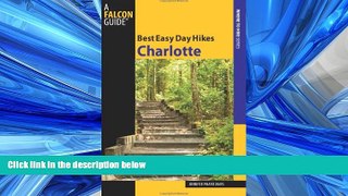 Choose Book Best Easy Day Hikes Charlotte (Best Easy Day Hikes Series)