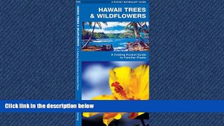Enjoyed Read Hawaii Trees   Wildflowers: A Folding Pocket Guide to Familiar Species (Pocket