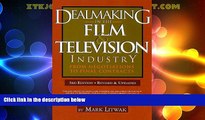 Big Deals  Dealmaking in the Film   Television Industry: From Negotiations to Final Contracts, 3rd