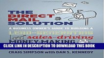 [EBOOK] DOWNLOAD The Direct Mail Solution: A Business Owner s Guide to Building a Lead-Generating,