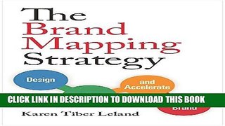 [EBOOK] DOWNLOAD The Brand Mapping Strategy: Design, Build, and Accelerate Your Brand PDF