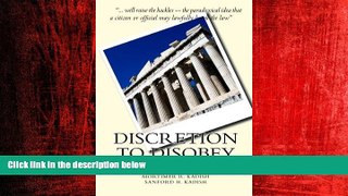 READ book  Discretion to Disobey: A Study of Lawful Departures from Legal Rules (Classics of