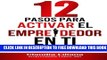 [EBOOK] DOWNLOAD 12 Pasos para Activar el Emprendedor en Ti (Spanish Edition) PDF