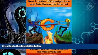 READ book  New Frontier of Copyright Law and Fair Use on the Internet: Essential Guide for