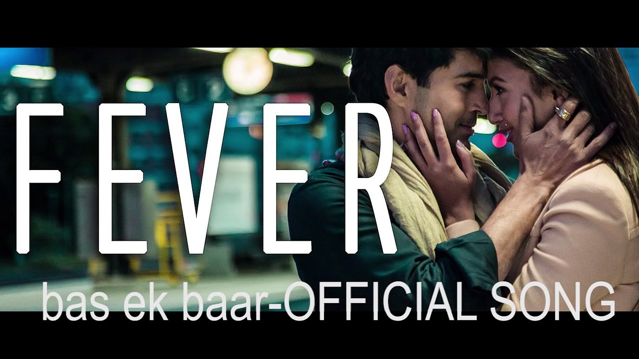 Bas_Ek_Baar_official_song___Arijit_Singh_new_song_2016___FEVER_movie_songs__