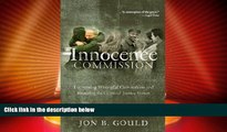 Big Deals  The Innocence Commission: Preventing Wrongful Convictions and Restoring the Criminal