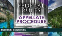 Must Have  Federal Rules of Appellate Procedure (2017 Edition): with Advisory Committee Notes