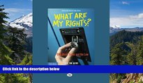 Must Have  What Are My Rights?: Q A About Teens and the Law (Revised and Updated Third Edition)