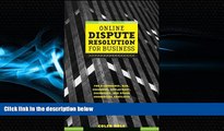 EBOOK ONLINE  Online Dispute Resolution For Business: B2B, ECommerce, Consumer, Employment,