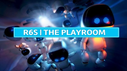 R6S | THE PLAYROOM