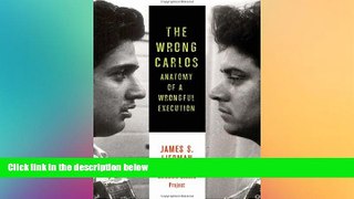 READ FULL  The Wrong Carlos: Anatomy of a Wrongful Execution  Premium PDF Online Audiobook