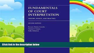 Big Deals  Fundamentals of Court Interpretation: Theory, Policy and Practice: Second Edition  Full