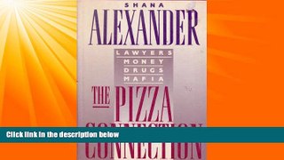 FREE PDF  The Pizza Connection: Lawyers, Money, Drugs, Mafia  DOWNLOAD ONLINE