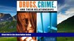 Books to Read  Drugs, Crime, And Their Relationships: Theory, Research, Practice, And Policy  Best