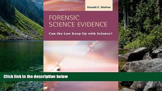 Deals in Books  Forensic Science Evidence: Can the Law Keep Up With Science (Criminal Justice: