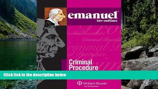 Full Online [PDF]  Emanuel Law Outline: Criminal Procedure (Emanuel Law Outlines)  Premium Ebooks