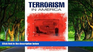 READ NOW  Terrorism In America  Premium Ebooks Online Ebooks