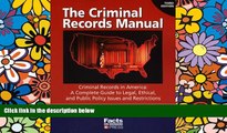 READ FULL  The Criminal Records Manual, 3rd Edition: Criminal Records in America: A Complete Guide