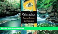 Big Deals  Criminology: Theories, Patterns, and Typologies (Available Titles Cengagenow) 10th