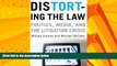 READ book  Distorting the Law: Politics, Media, and the Litigation Crisis (Chicago Series in Law