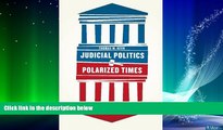 FREE PDF  Judicial Politics in Polarized Times  FREE BOOOK ONLINE