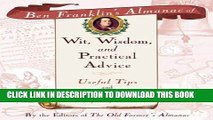 [PDF] Ben Franklin s Almanac of Wit, Wisdom, and Practical Advice: Useful Tips and Fascinating