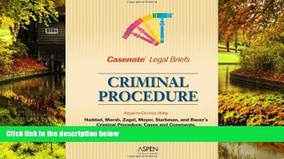 Must Have  Casenote Legal Briefs: Criminal Procedure - Keyed to Haddad, Zagel, Starkman   Bauer