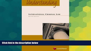READ FULL  Understanding International Criminal Law  READ Ebook Full Ebook