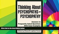 READ FULL  Thinking About Psychopaths and Psychopathy: Answers to Frequently Asked Questions With