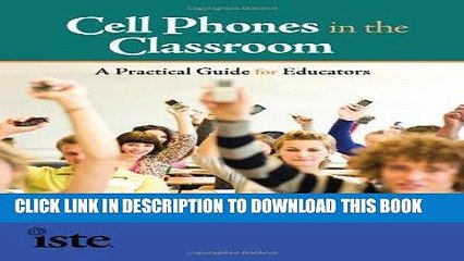 [BOOK] PDF Cell Phones in the Classroom: A Practical Guide for Educators New BEST SELLER
